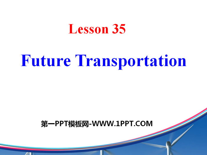 图片[1]-《Future Transportation》Go with Transportation! PPT教学课件-第一PPT