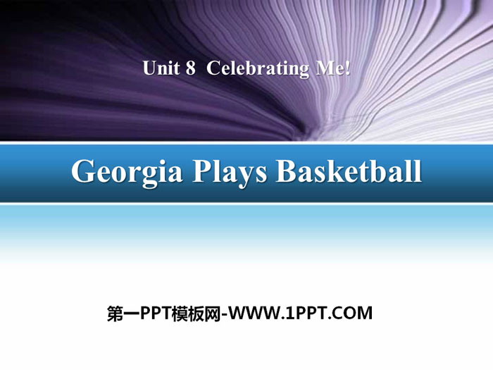 图片[1]-《Georgia Plays Basketball》Celebrating Me! PPT课件下载-第一PPT