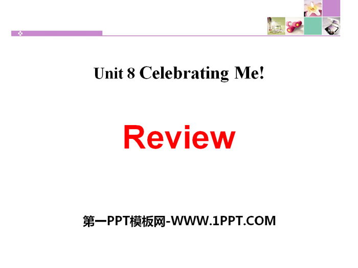图片[1]-《Review》Celebrating Me! PPT-第一PPT