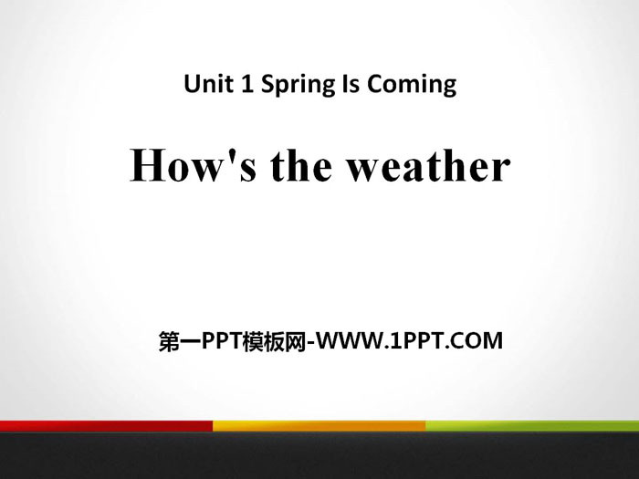 图片[1]-《How’s the weather》Spring Is Coming PPT-第一PPT