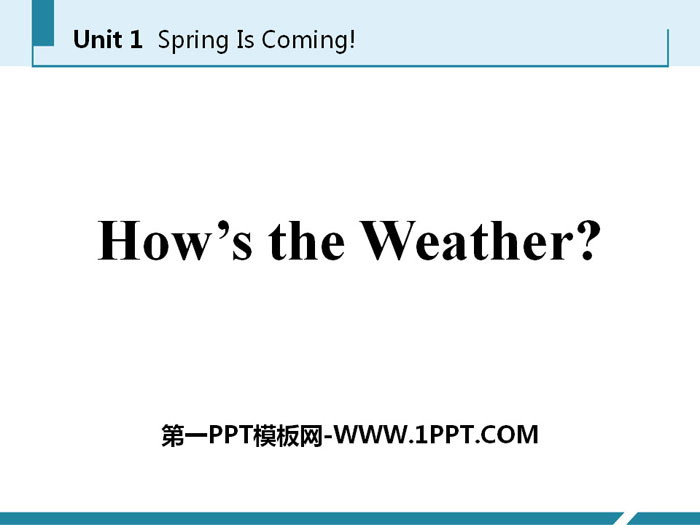 图片[1]-《How’s the weather》Spring Is Coming PPT课件下载-第一PPT
