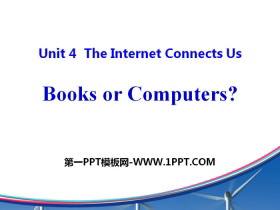 《Books or Computers?》The Internet Connects Us PPT免费课件-第一PPT