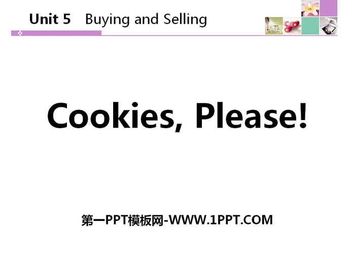 图片[1]-《Cookies,Please!》Buying and Selling PPT教学课件-第一PPT