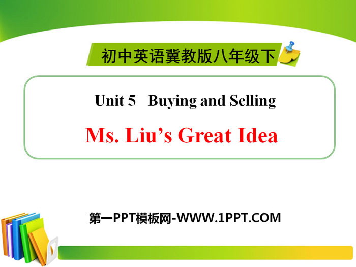 图片[1]-《Ms.Liu’s Great Idea》Buying and Selling PPT下载-第一PPT