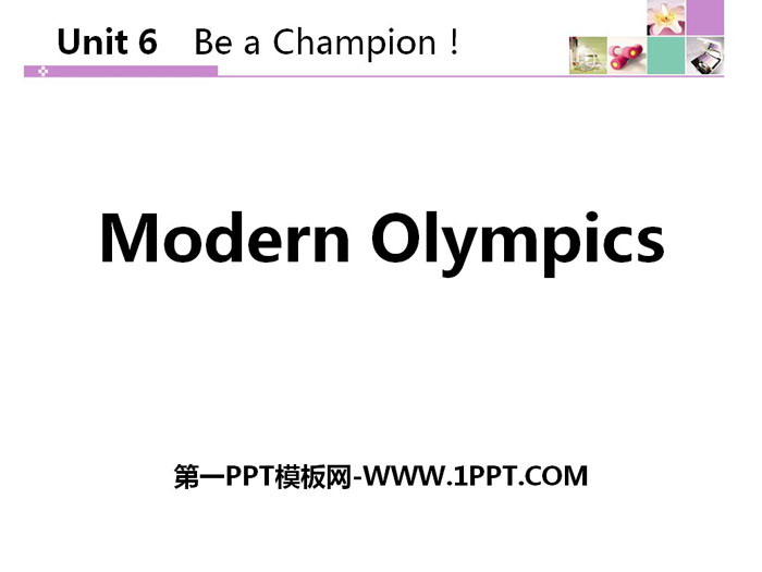 图片[1]-《Modern Olympics》Be a Champion! PPT教学课件-第一PPT