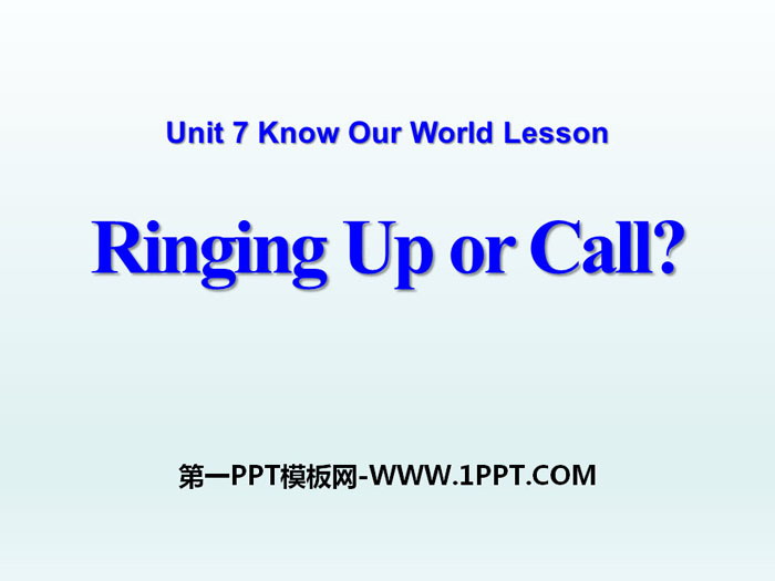 图片[1]-《Ring Up or Call?》Know Our World PPT-第一PPT