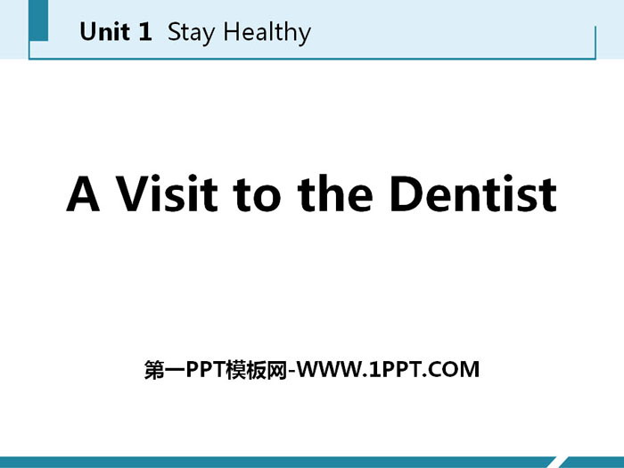 图片[1]-《A Visit to the Dentist》Stay healthy PPT免费课件-第一PPT