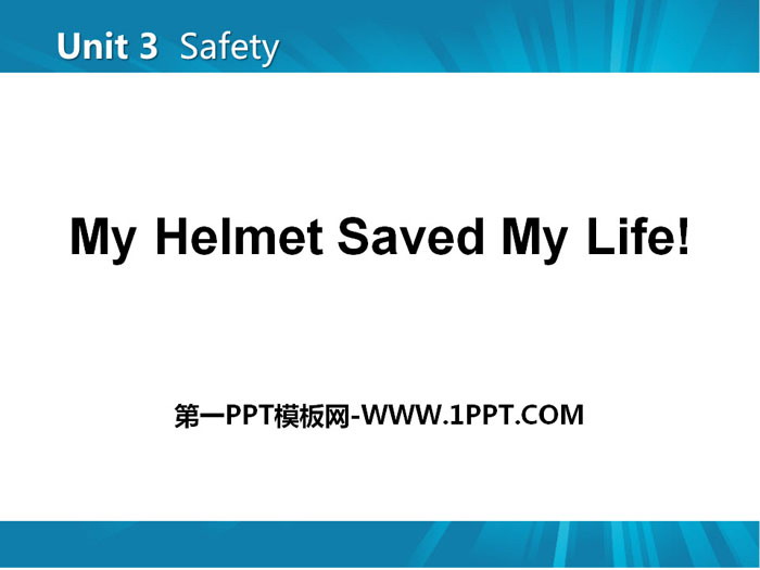 图片[1]-《My Helmet Saved My Life》Safety PPT课件下载-第一PPT
