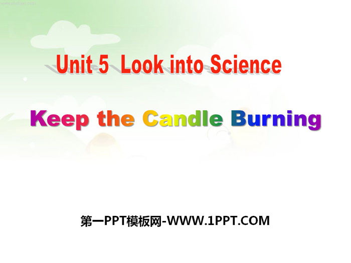图片[1]-《Keep the Candle Burning》Look into Science! PPT优质课件-第一PPT