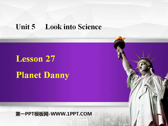 图片[1]-《Planet Danny》Look into Science! PPT免费课件-第一PPT