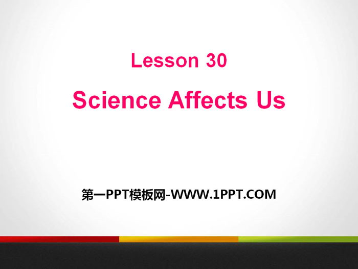 图片[1]-《Science Affects Us》Look into Science! PPT下载-第一PPT