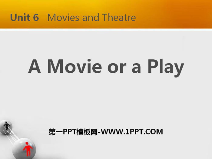 图片[1]-《A movie or a Play》Movies and Theatre PPT课件下载-第一PPT
