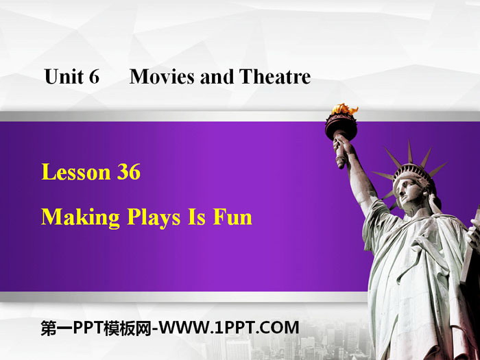 图片[1]-《Making Plays Is Fun》Movies and Theatre PPT课件下载-第一PPT