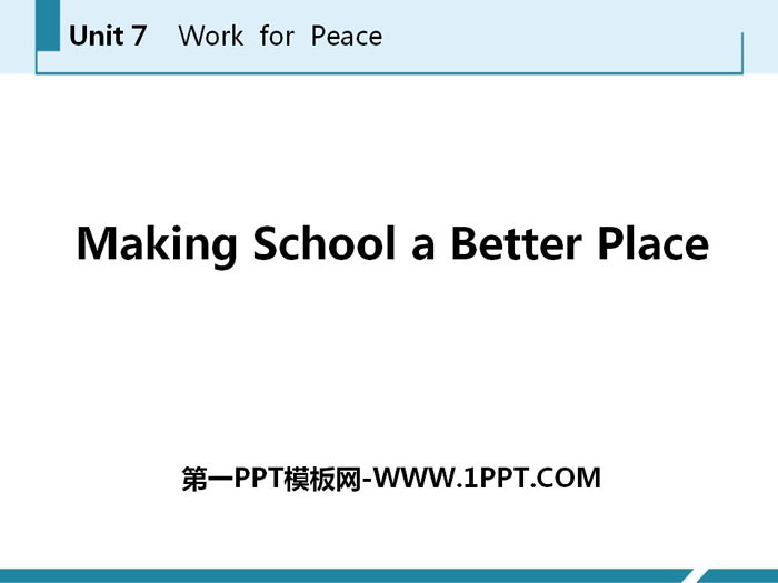 图片[1]-《Making School a Better Place》Work for Peace PPT课件下载-第一PPT