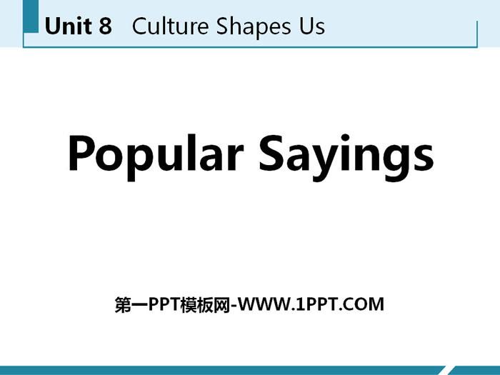 图片[1]-《Popular Sayings》Culture Shapes Us PPT教学课件-第一PPT