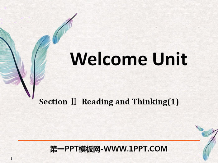 图片[1]-《Welcome Unit》Reading and Thinking PPT-第一PPT