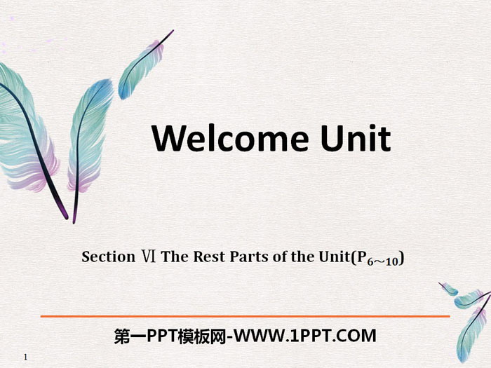 图片[1]-《Welcome Unit》The Rest Parts of the Unit PPT-第一PPT