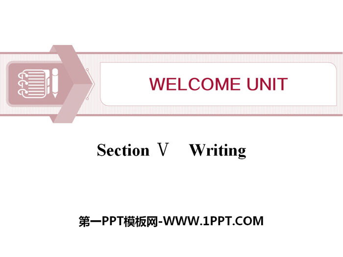 图片[1]-《Welcome Unit》Writing PPT课件-第一PPT