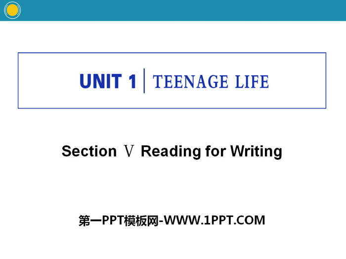图片[1]-《Teenage Life》Reading for Writing PPT课件-第一PPT
