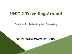 《Travelling Around》Section A PPT-第一PPT