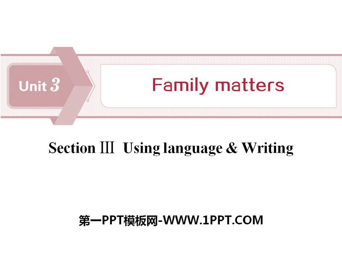 图片[1]-《Family matters》Section ⅢPPT下载-第一PPT