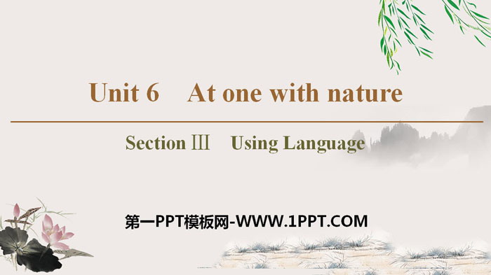 图片[1]-《At one with nature》Section ⅢPPT课件-第一PPT