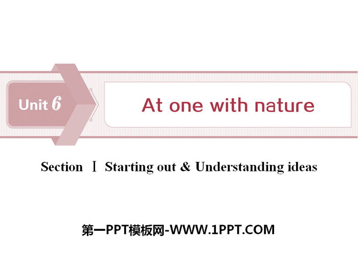 图片[1]-《At one with nature》Section ⅠPPT下载-第一PPT