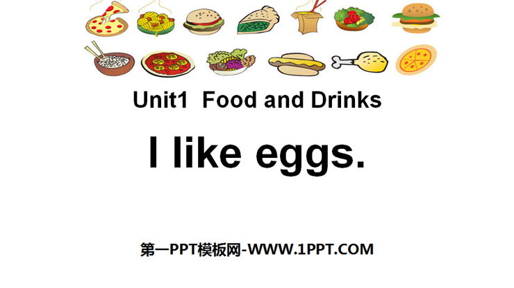 图片[1]-《I like eggs》Food and Drinks PPT-第一PPT