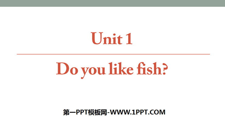 图片[1]-《Do you like fish?》Food and Drinks PPT-第一PPT
