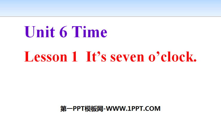 图片[1]-《It’s seven o’clock》Time PPT课件-第一PPT
