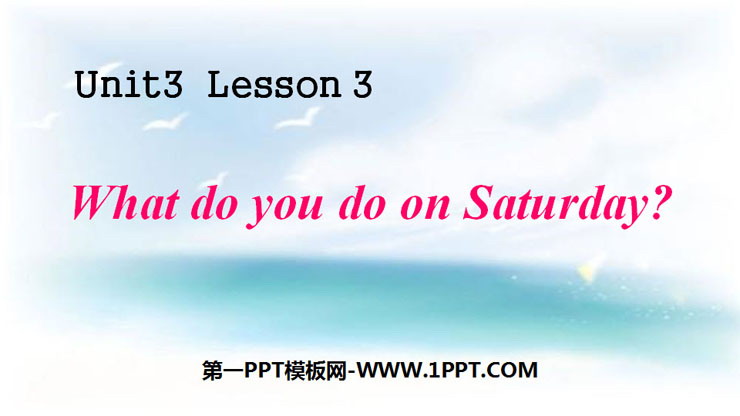 图片[1]-《What do you do on Saturday?》Days of the Week PPT-第一PPT