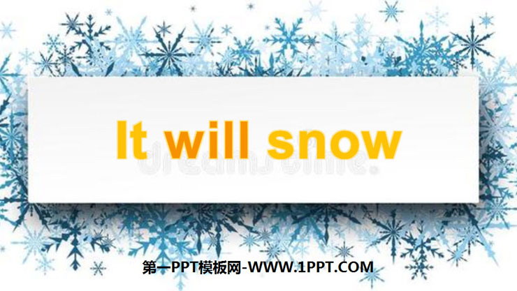 图片[1]-《It will snow》Weather PPT-第一PPT