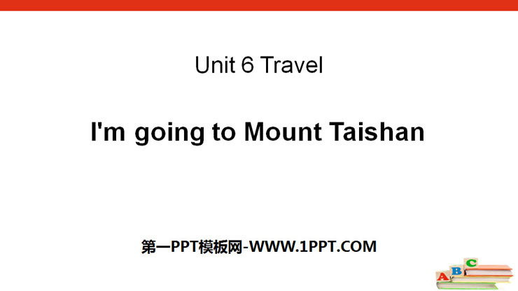 图片[1]-《I’m going to Mount Taishan》Travel PPT课件-第一PPT