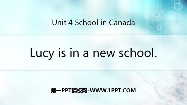 图片[1]-《Lucy is in a new school》School in Canada PPT课件-第一PPT