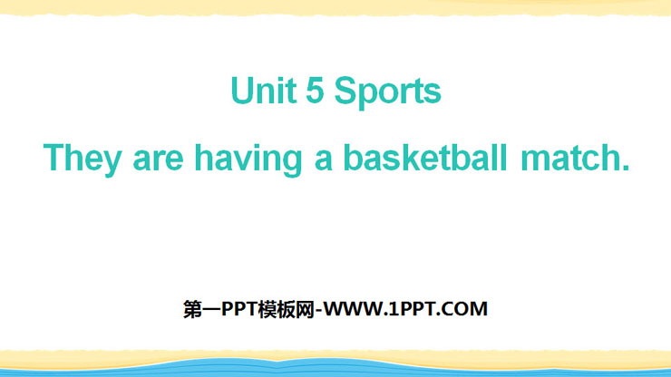图片[1]-《They are having a basketball match》Sports PPT课件-第一PPT