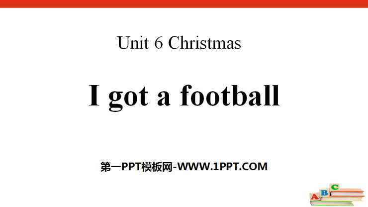 图片[1]-《I got a football》Christmas PPT-第一PPT