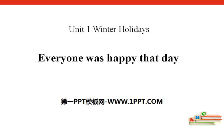 图片[1]-《Everyone was happy that day》Winter Holidays PPT-第一PPT