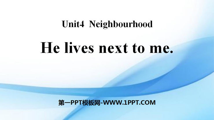 图片[1]-《He lives next to me》Neighbourhood PPT课件-第一PPT