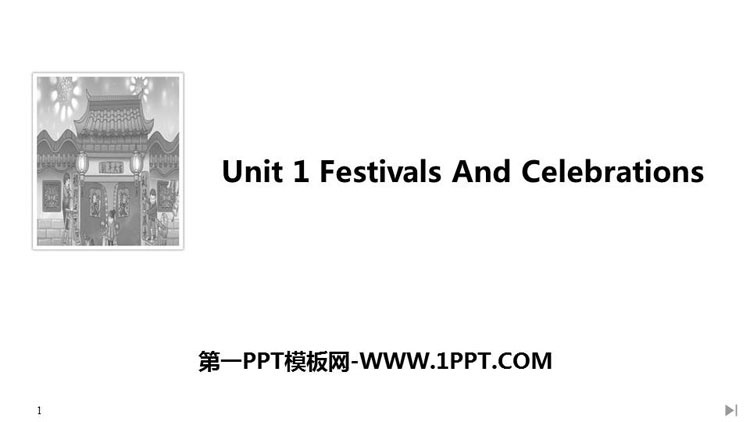 图片[1]-《Festivals And Celebrations》Section Ⅰ PPT课件-第一PPT