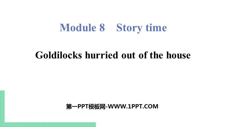 图片[1]-《Goldilocks hurried out of the house》Story time PPT教学课件-第一PPT