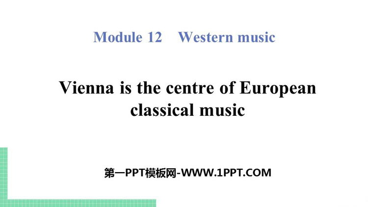 图片[1]-《Vienna is the centre of European classical music》Western music PPT精品课件-第一PPT