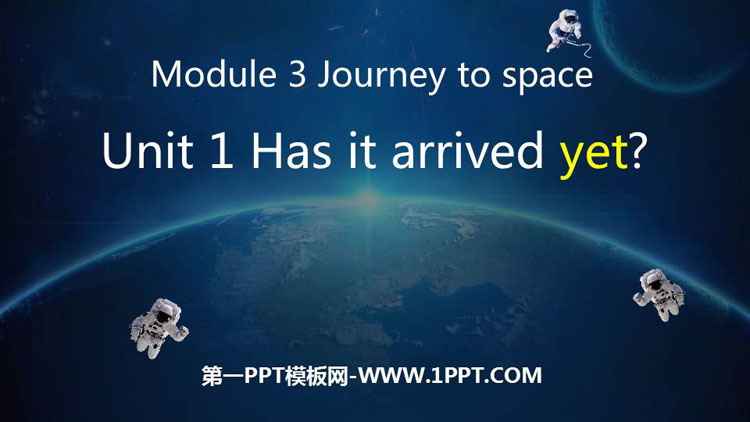 图片[1]-《Has it arrived yet?》journey to space PPT教学课件-第一PPT