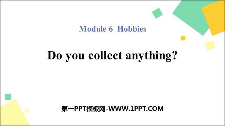 图片[1]-《Do you collect anything?》Hobbies PPT教学课件-第一PPT