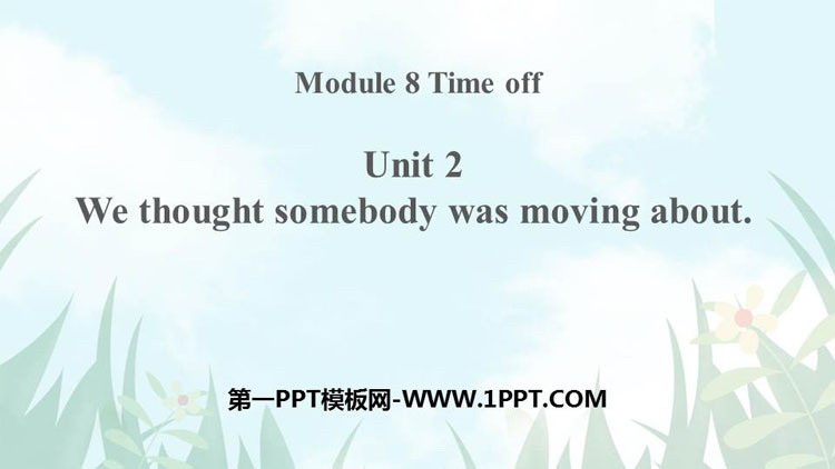 图片[1]-《We thought somebody was moving about》Time off PPT精品课件-第一PPT