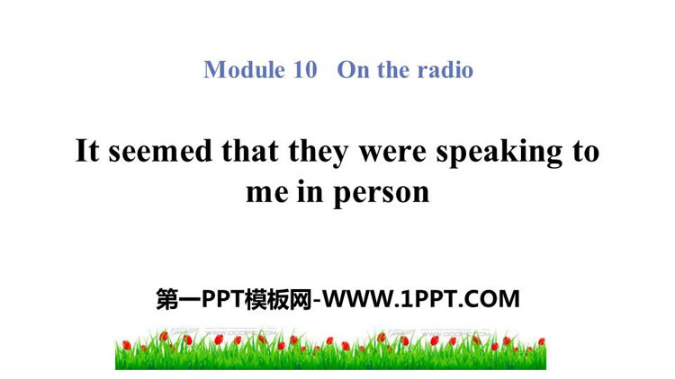 图片[1]-《It seemed that they were speaking to me in person》On the radio PPT精品课件-第一PPT