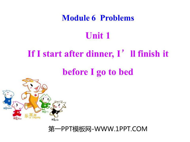 图片[1]-《If I start after dinner I’ll finish it before I go to bed》Problems PPT精品课件-第一PPT