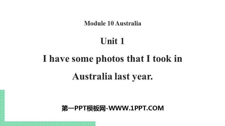 图片[1]-《I have some photos that I took in Australia last year》Australia PPT课件下载-第一PPT