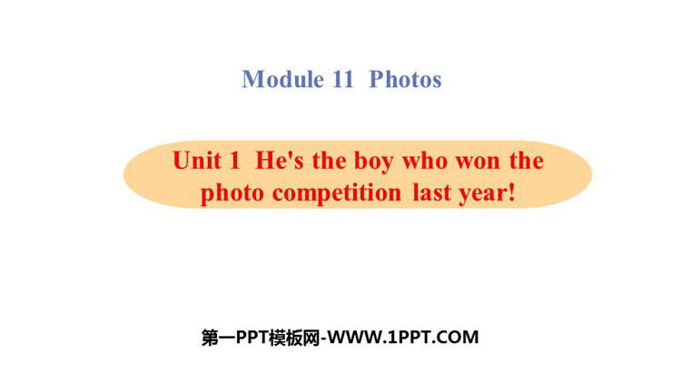 图片[1]-《He’s the boy who won the photo competition last year!》Photos PPT教学课件-第一PPT
