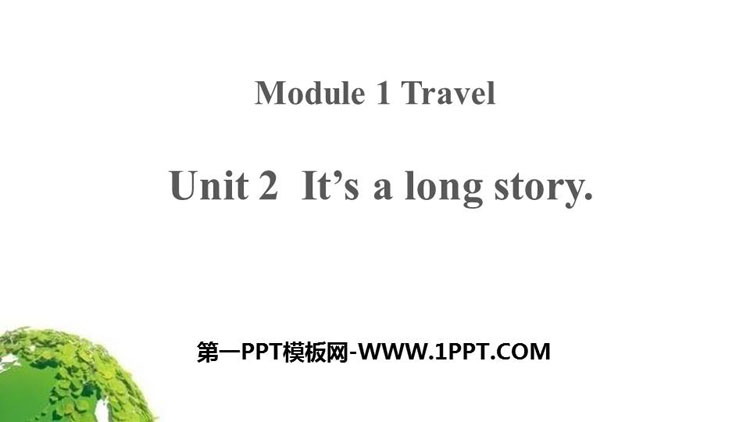 图片[1]-《It’s a long story》Travel PPT课件下载-第一PPT