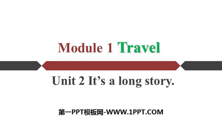 图片[1]-《It’s a long story》Travel PPT优秀课件-第一PPT